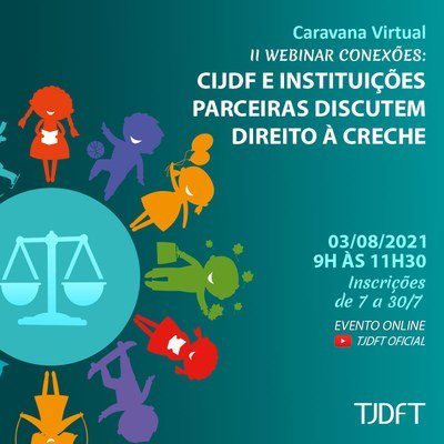 Últimos dias de inscrições para webinar do TJDFT que discutirá direito à creche