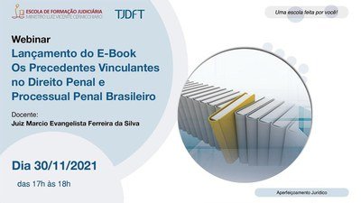 Juiz do TJDFT lança e-book sobre Precedentes Vinculantes no Direito Penal e Processual Penal Brasileiro
