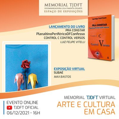 Memorial TJDFT realiza último evento cultural virtual do ano nesta segunda-feira