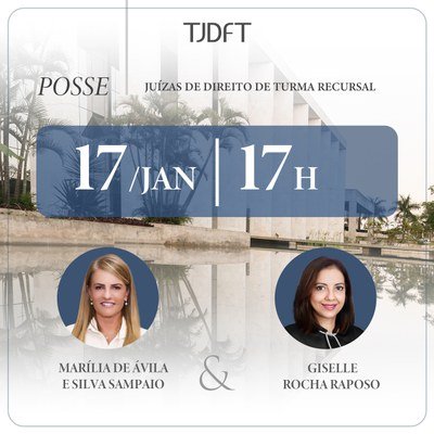 Novas Juízas de Turma Recursal do TJDFT tomam posse nesta segunda-feira, 17/1