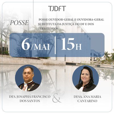 TJDFT dá posse hoje a novos Ouvidores-Gerais