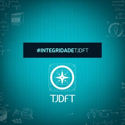 TJDFT dá mais um passo rumo à completa implementação do Sistema de Integridade