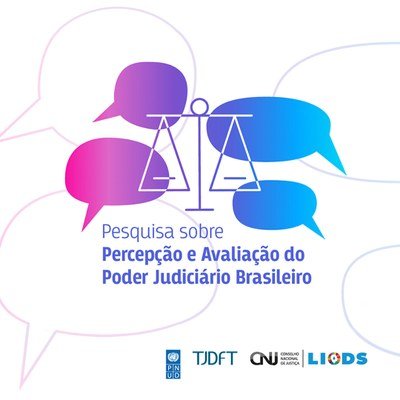 Participe da Pesquisa sobre Percepção e Avaliação do Poder Judiciário Brasileiro até 18/5
