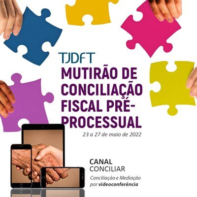 Mutirão fiscal do TJDFT registra 44% de acordos nas audiências realizadas