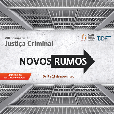 Palestra inaugural do VIII Seminário de Justiça Criminal abordará Acordo de não persecução penal