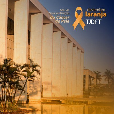 TJDFT adere à campanha de conscientização sobre câncer de pele