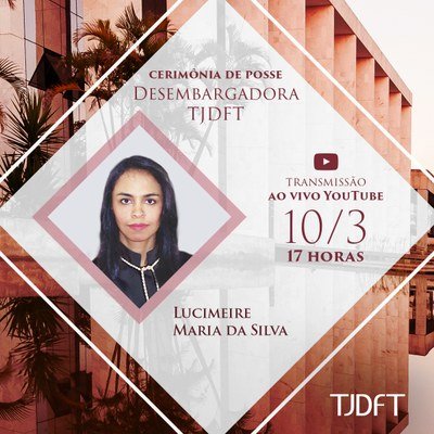 TJDFT elege Lucimeire Maria da Silva como nova Desembargadora