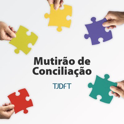 TJDFT promove mutirão de conciliação com a Bancorbrás