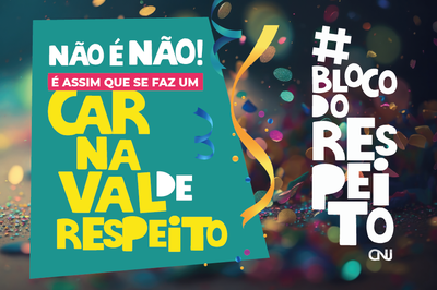 Carnaval 2024: TJDFT apoia Campanha Bloco do Respeito do CNJ