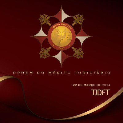 TJDFT entrega Comendas da Ordem do Mérito Judiciário para 69 agraciados