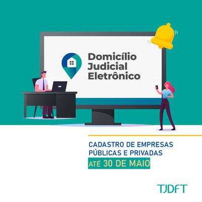 Empresas devem realizar cadastro na plataforma do Domicílio Judicial Eletrônico até 30/5