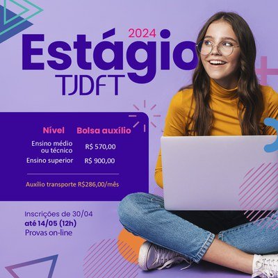 Últimos dias para participar do processo seletivo de estagiários do TJDFT