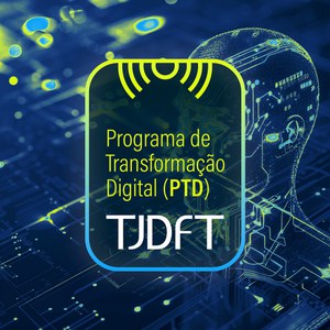 TJDFT lança solução de Inteligência Artificial no PJe do 2º Grau